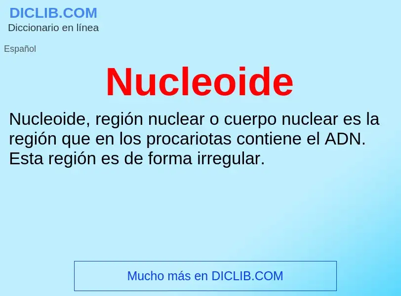 ¿Qué es Nucleoide? - significado y definición