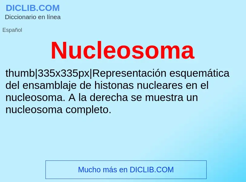 ¿Qué es Nucleosoma? - significado y definición