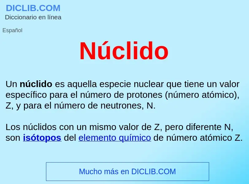 ¿Qué es Núclido ? - significado y definición