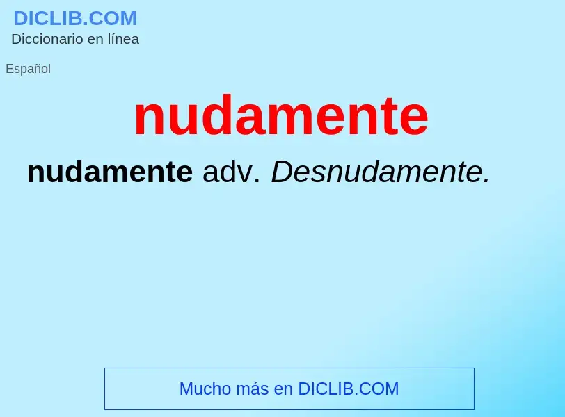 What is nudamente - meaning and definition