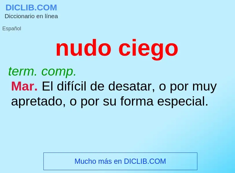 Was ist nudo ciego - Definition