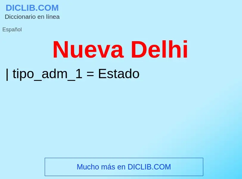 ¿Qué es Nueva Delhi? - significado y definición