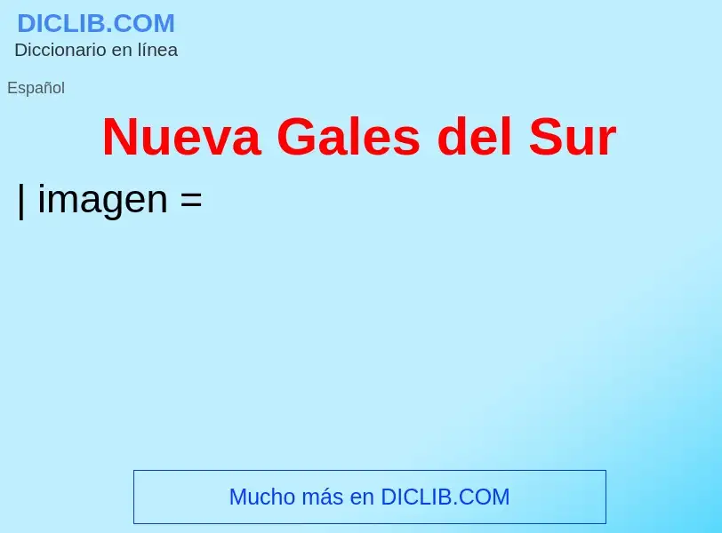 ¿Qué es Nueva Gales del Sur? - significado y definición