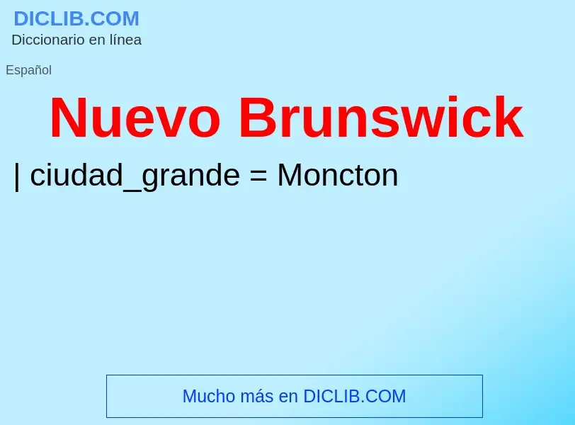 ¿Qué es Nuevo Brunswick? - significado y definición