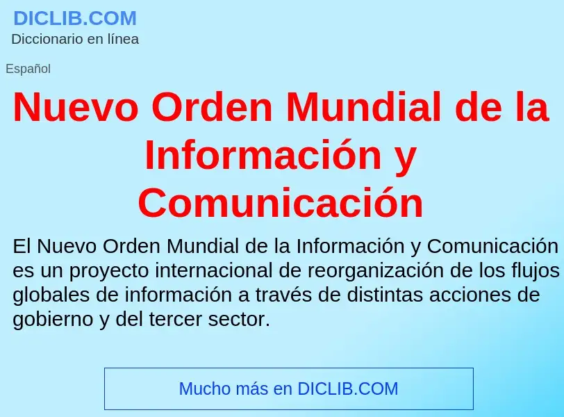 O que é Nuevo Orden Mundial de la Información y Comunicación - definição, significado, conceito