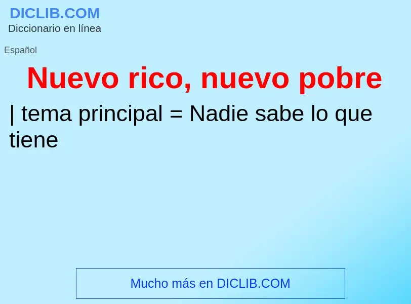 O que é Nuevo rico, nuevo pobre - definição, significado, conceito