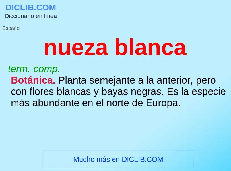 What is nueza blanca - meaning and definition