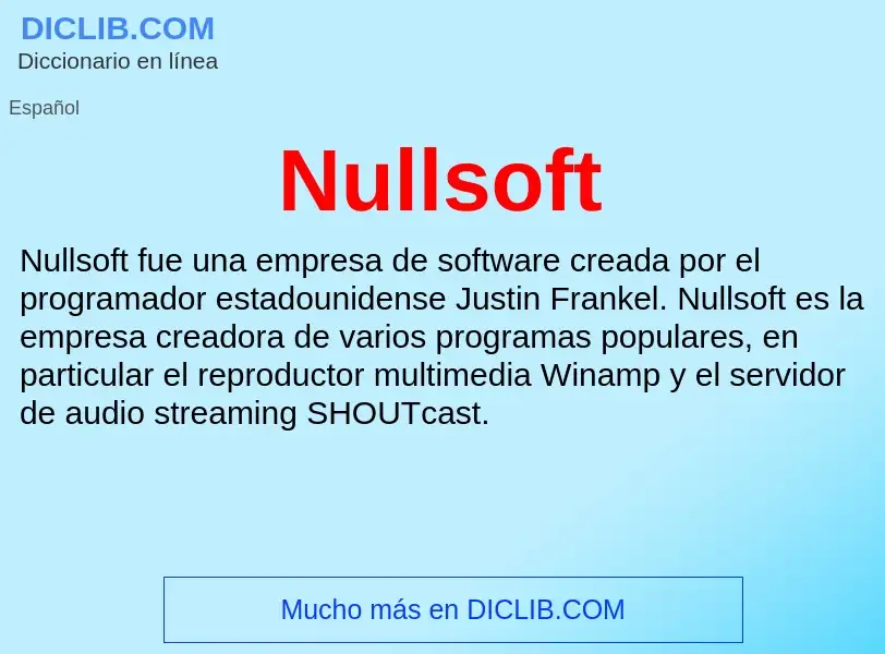 O que é Nullsoft - definição, significado, conceito