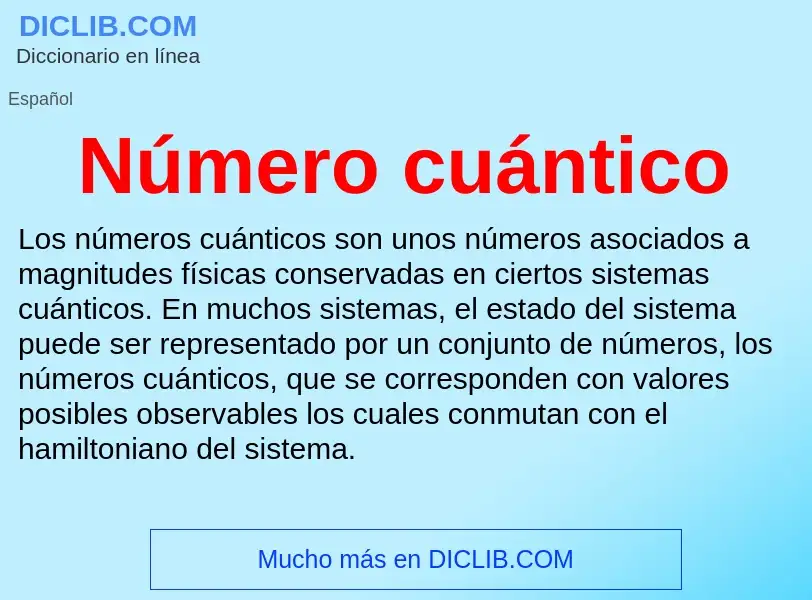 Wat is Número cuántico - definition