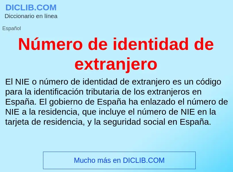 Что такое Número de identidad de extranjero - определение