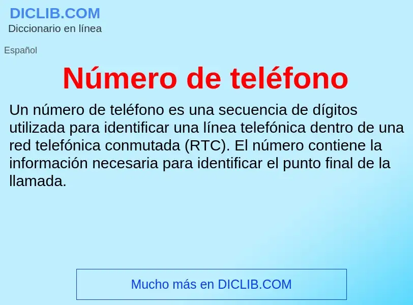 Che cos'è Número de teléfono - definizione