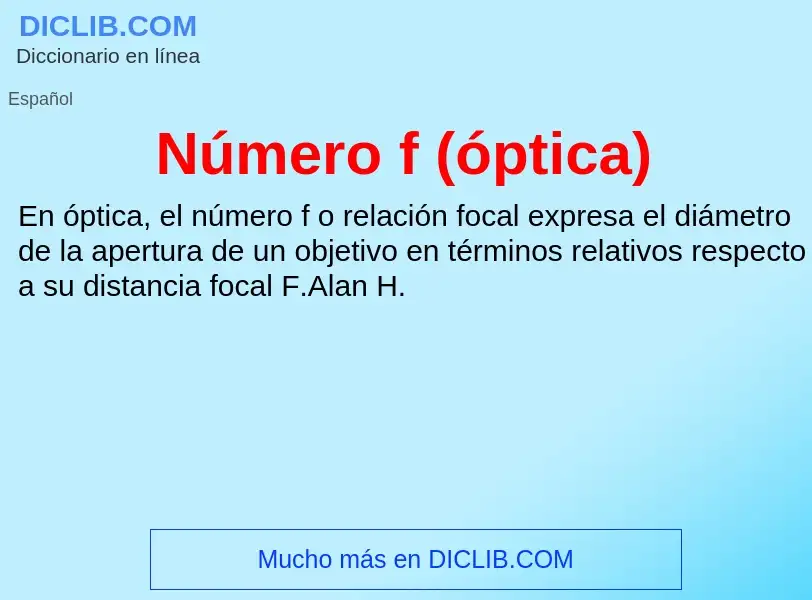 O que é Número f (óptica) - definição, significado, conceito