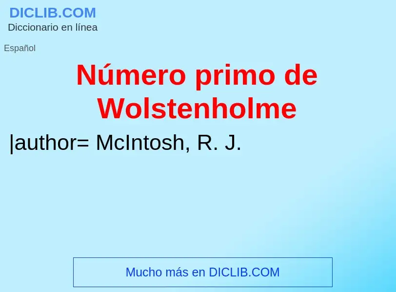 What is Número primo de Wolstenholme - definition