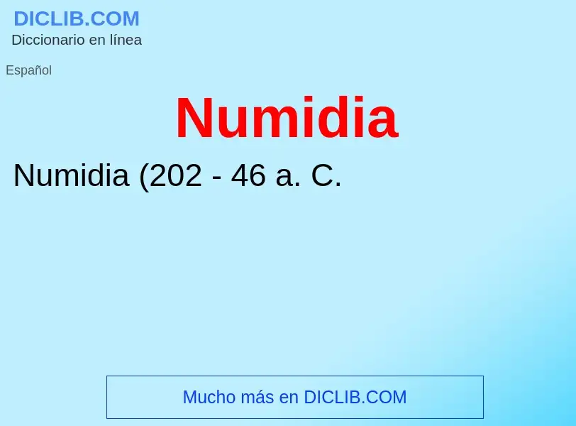 ¿Qué es Numidia? - significado y definición