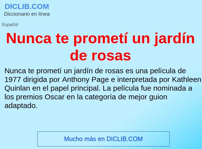 ¿Qué es Nunca te prometí un jardín de rosas? - significado y definición