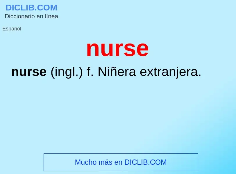 ¿Qué es nurse? - significado y definición