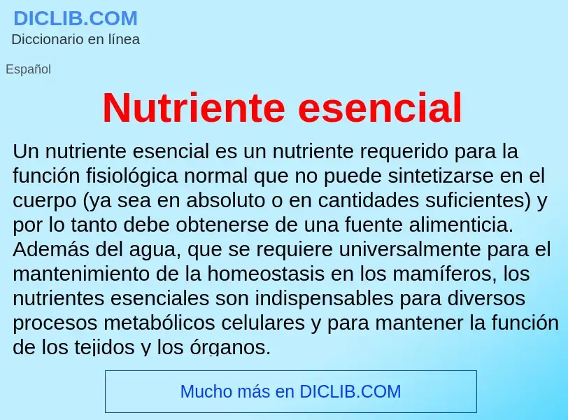 Che cos'è Nutriente esencial - definizione