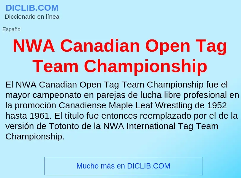 ¿Qué es NWA Canadian Open Tag Team Championship? - significado y definición