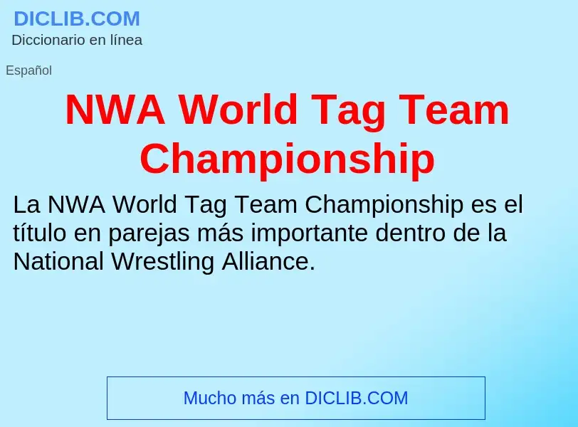 ¿Qué es NWA World Tag Team Championship? - significado y definición