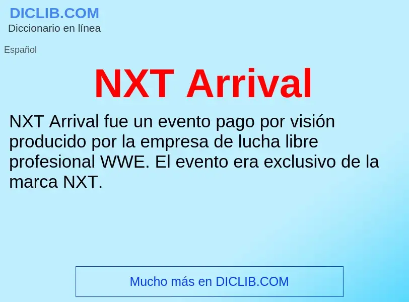 O que é NXT Arrival - definição, significado, conceito