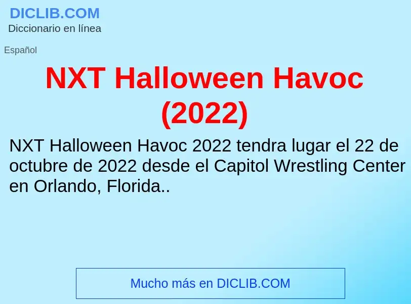 O que é NXT Halloween Havoc (2022) - definição, significado, conceito