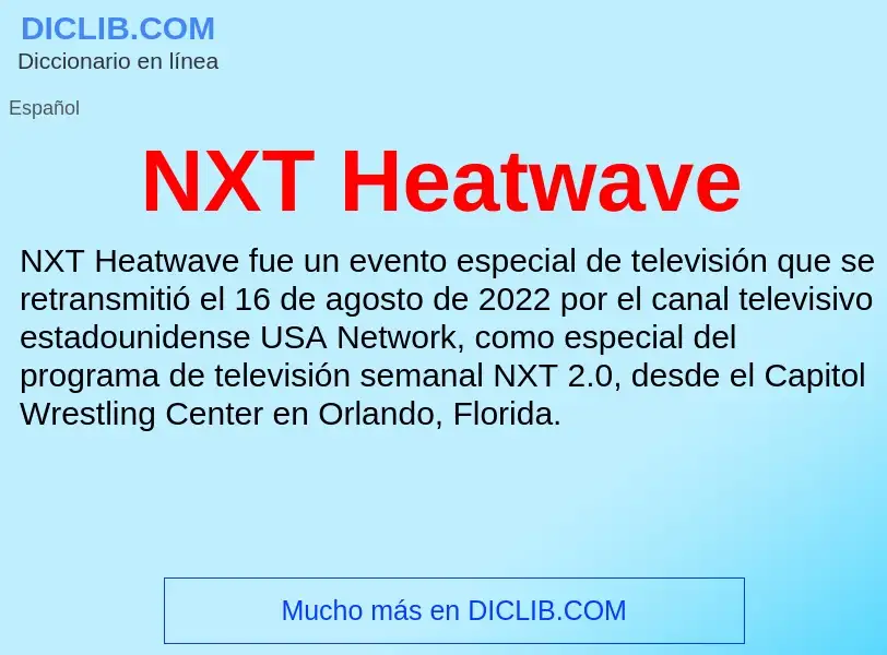 O que é NXT Heatwave - definição, significado, conceito