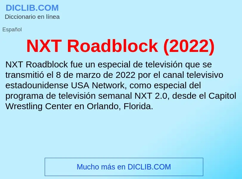 O que é NXT Roadblock (2022) - definição, significado, conceito