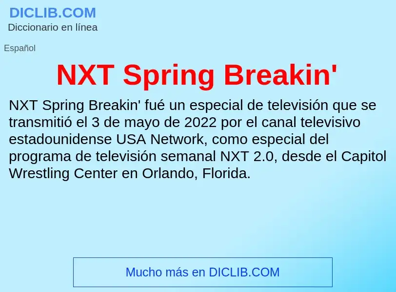 O que é NXT Spring Breakin' - definição, significado, conceito