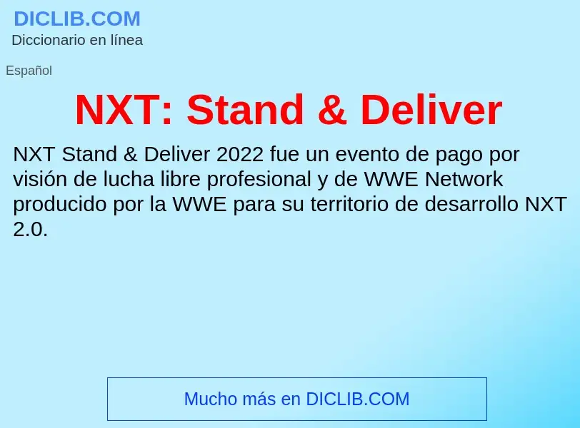 O que é NXT: Stand & Deliver - definição, significado, conceito