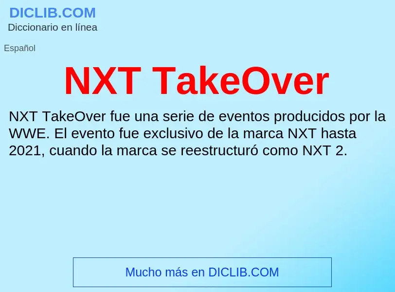 O que é NXT TakeOver - definição, significado, conceito