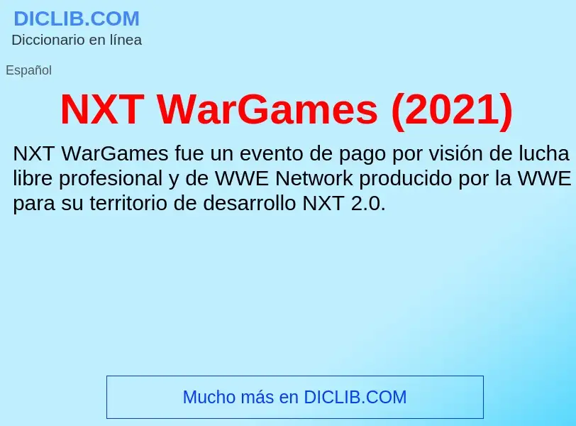 O que é NXT WarGames (2021) - definição, significado, conceito