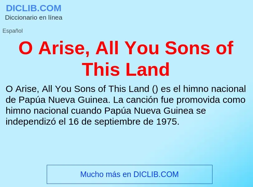 Was ist O Arise, All You Sons of This Land - Definition