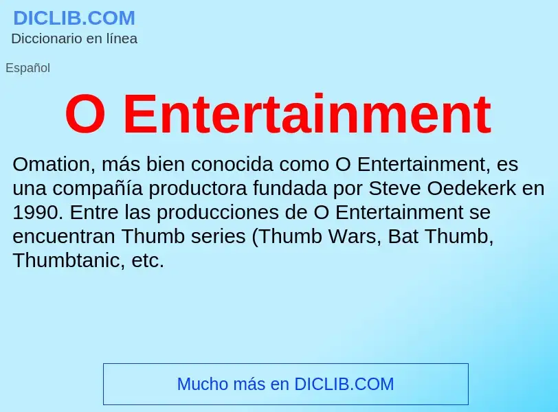 Wat is O Entertainment - definition