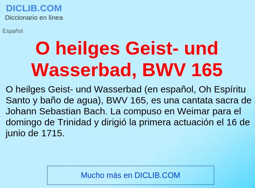 Что такое O heilges Geist- und Wasserbad, BWV 165 - определение