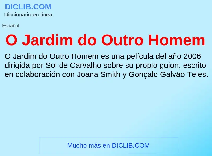 Wat is O Jardim do Outro Homem - definition