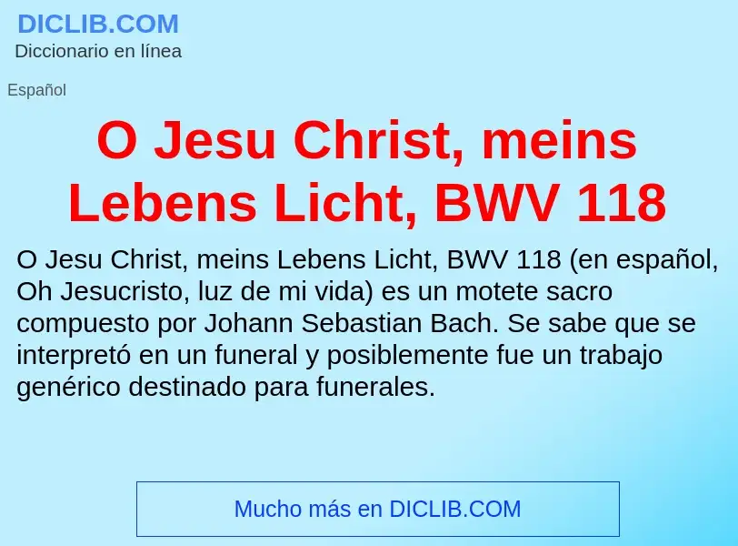 Τι είναι O Jesu Christ, meins Lebens Licht, BWV 118 - ορισμός