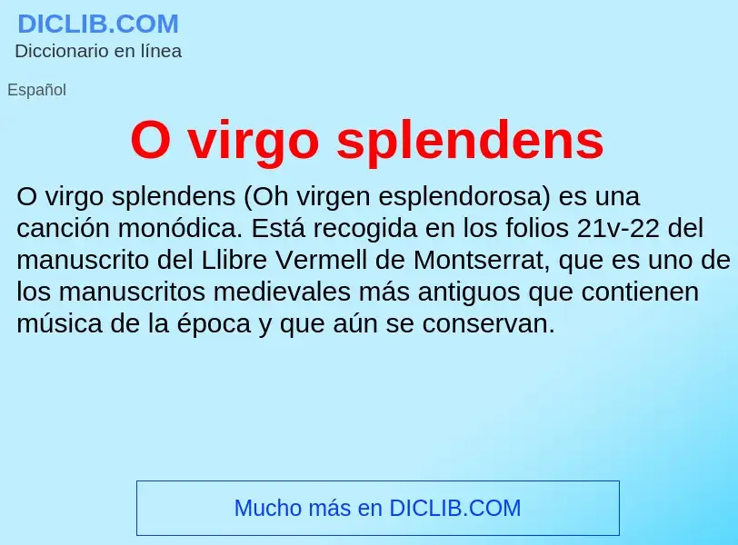 What is O virgo splendens - definition