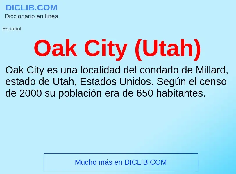 ¿Qué es Oak City (Utah)? - significado y definición