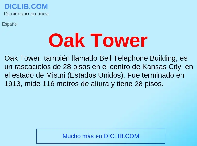 ¿Qué es Oak Tower? - significado y definición