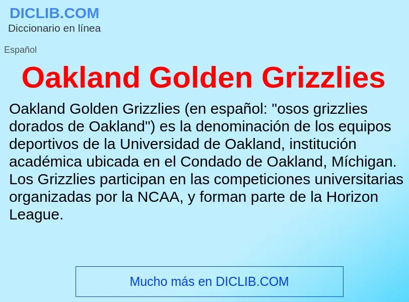 ¿Qué es Oakland Golden Grizzlies? - significado y definición