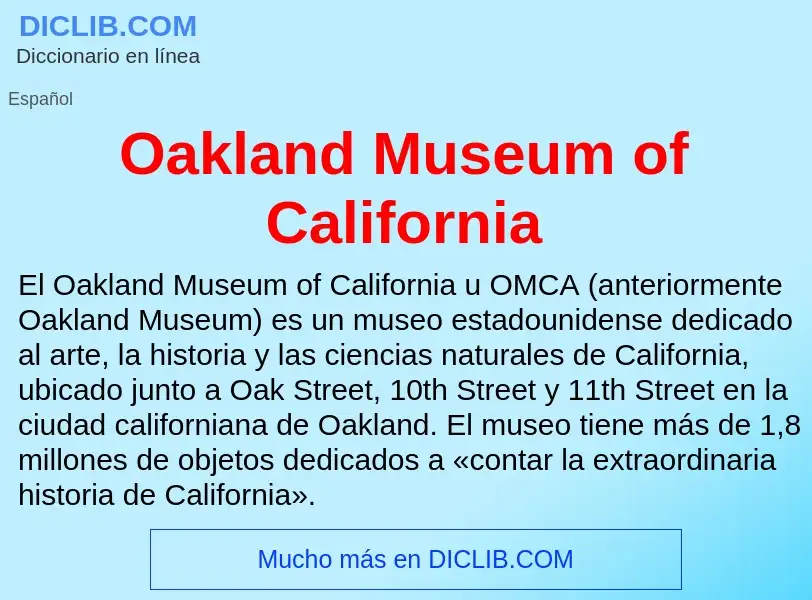 ¿Qué es Oakland Museum of California? - significado y definición