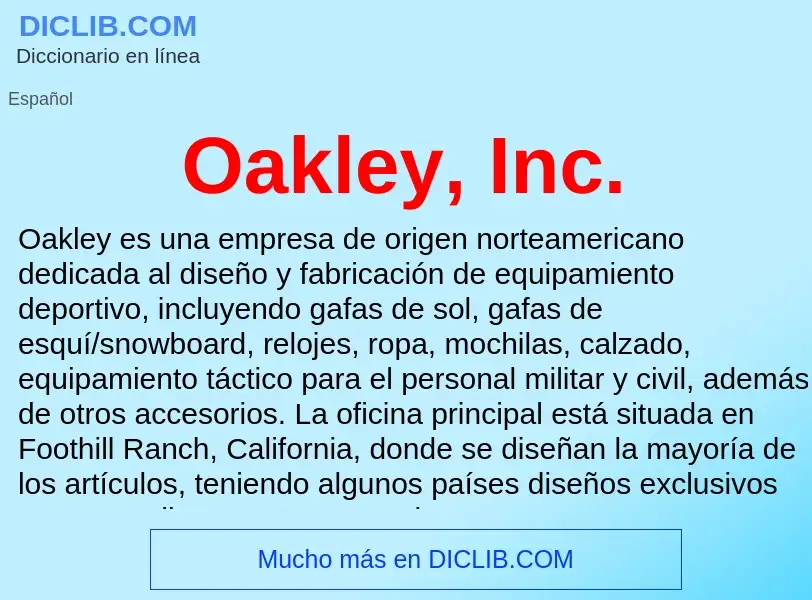 ¿Qué es Oakley, Inc.? - significado y definición