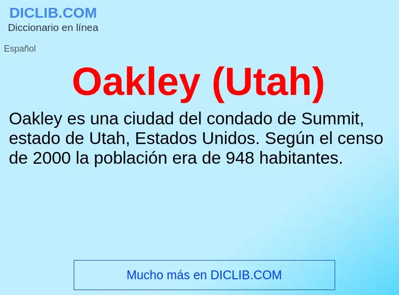 ¿Qué es Oakley (Utah)? - significado y definición