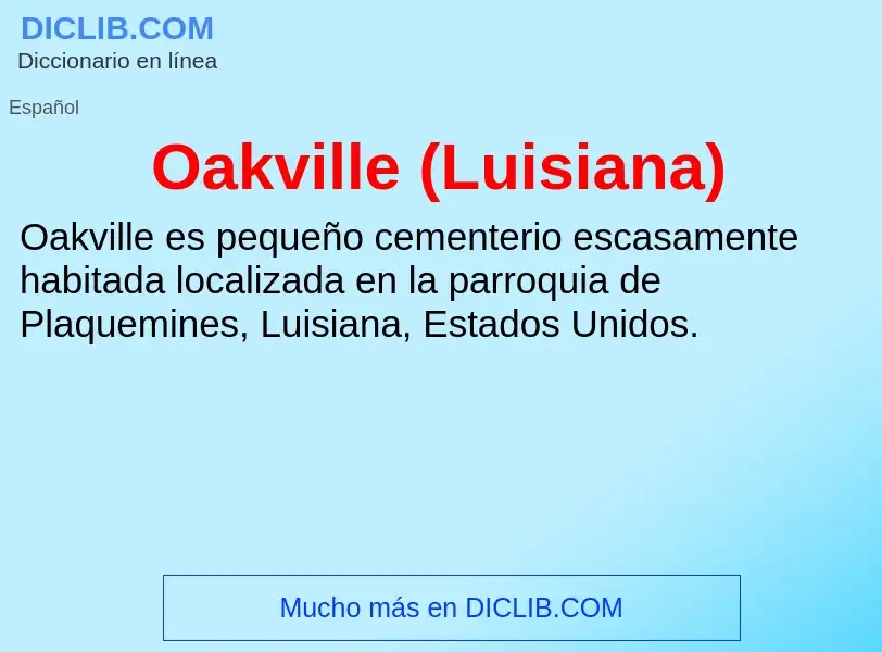 ¿Qué es Oakville (Luisiana)? - significado y definición