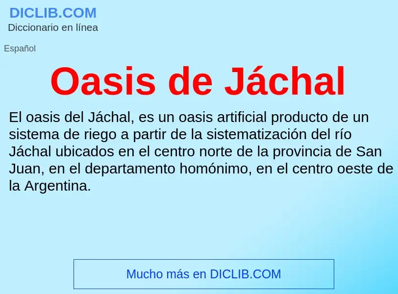 ¿Qué es Oasis de Jáchal? - significado y definición