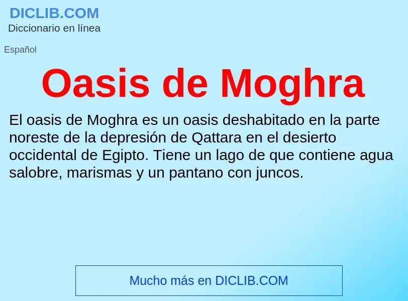 ¿Qué es Oasis de Moghra? - significado y definición