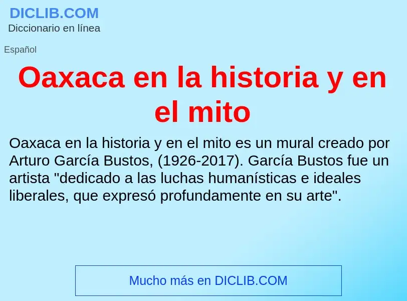 Wat is Oaxaca en la historia y en el mito - definition