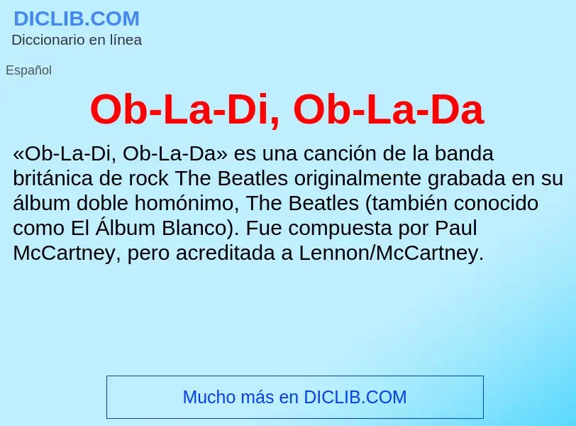 ¿Qué es Ob-La-Di, Ob-La-Da? - significado y definición