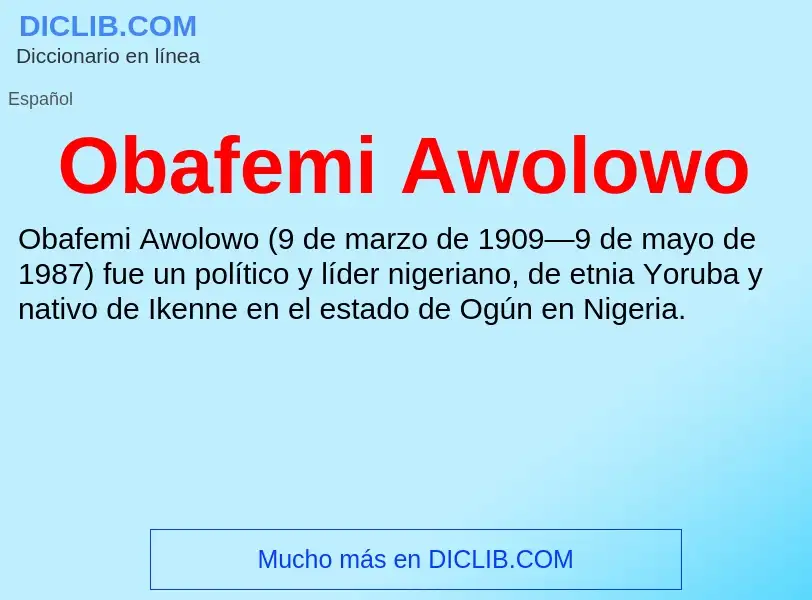 ¿Qué es Obafemi Awolowo? - significado y definición