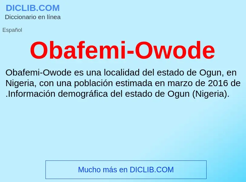 ¿Qué es Obafemi-Owode? - significado y definición